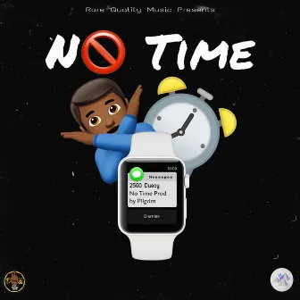 No Time by 2500 Duecy