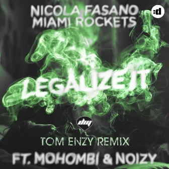 Legalize It (feat. Mohombi & Noizy) [Energy System Remix] by Miami Rockets