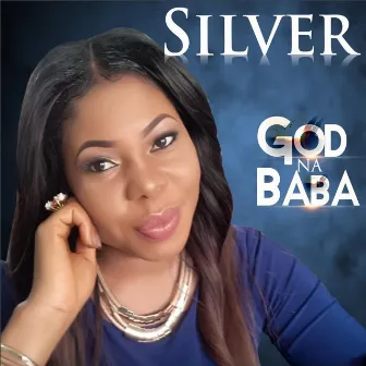 God Na Baba by Silver