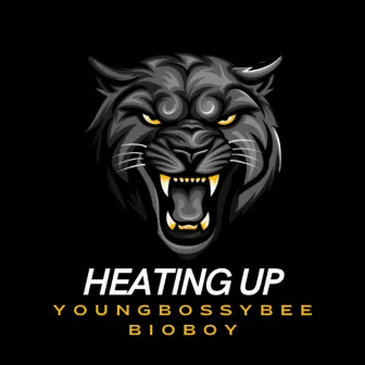 Heating Up by Youngboss Ybee