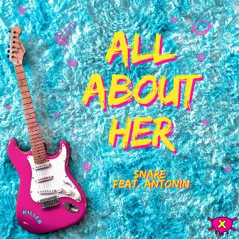 All About Her by Snare