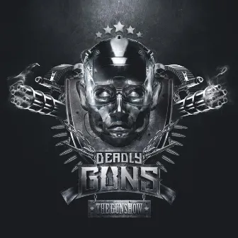 The Gunshow by Deadly Guns