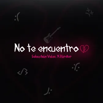 No Te Encuentro by Sebastián Velez