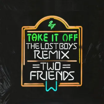 Take It Off (The Lost Boys Remix) by The Lost Boys