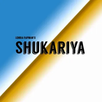 Shukariya by Lehria Rapman