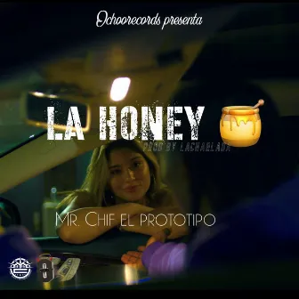 La Honey by Mr. Chif el Prototipo