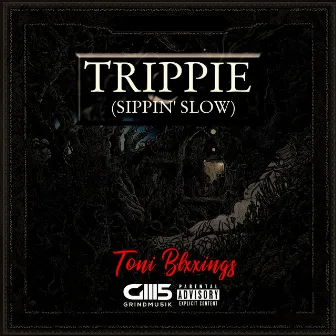 Trippie (Sippin' Slow) by Toni Blxxings