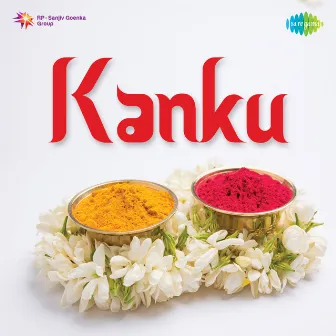 Kanku (Original Motion Picture Soundtrack) by Dilip Dholakia