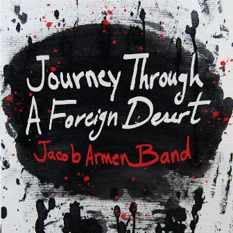 Journey Through a Foreign Desert by Jacob Armen