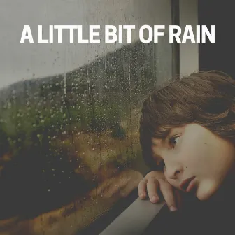 A Little Bit of Rain by Rain Lullaby