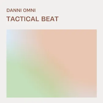 Tactical Beat by Danni Omni