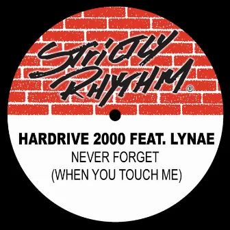 Never Forget (When You Touch Me) (feat. Lynae) by Hardrive: 2000