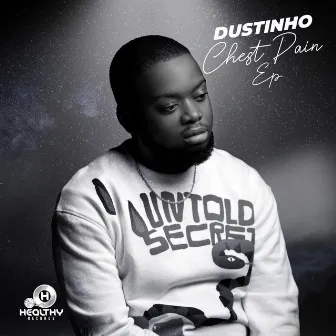 Chest Pain EP by Dustinho