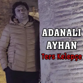 Ters Kelepçe by Adanalı Ayhan