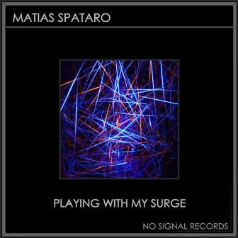 Playing with My Surge by Matias Spataro