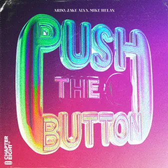 Push The Button by Mike Helan