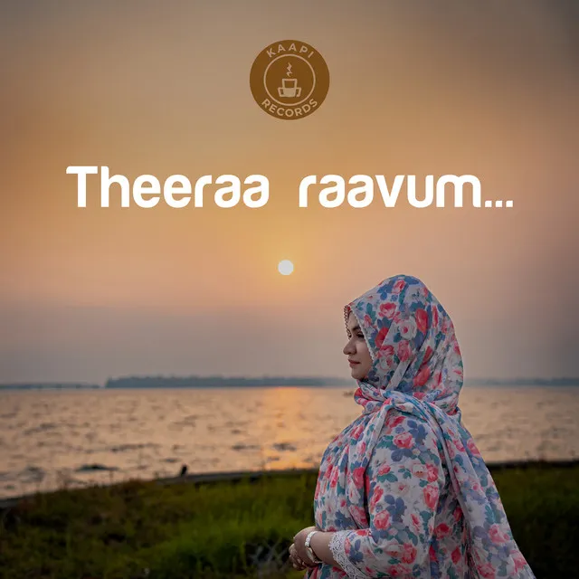 Theeraa raavum