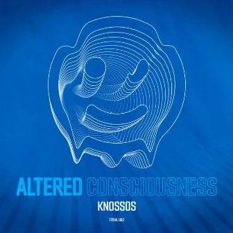 Altered Consciousness by Knossos