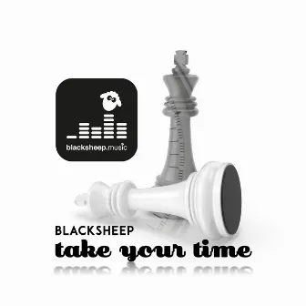 Take Your Time by BlackSheep