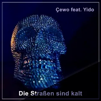 Die Straßen sind kalt by Yido