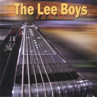 It Is No Secret by The Lee Boys