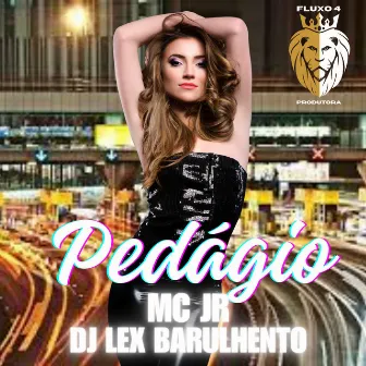 Pedágio by Dj Lex Barulhento