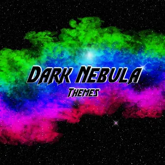 Dark Nebula Themes by The Stunt Man