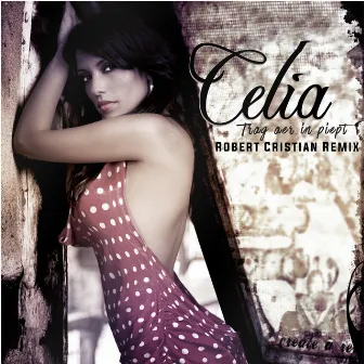 Trag aer in piept (Robert Cristian Remix) by Celia