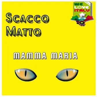 Mamma Maria (Energy Mix) by Scacco Matto