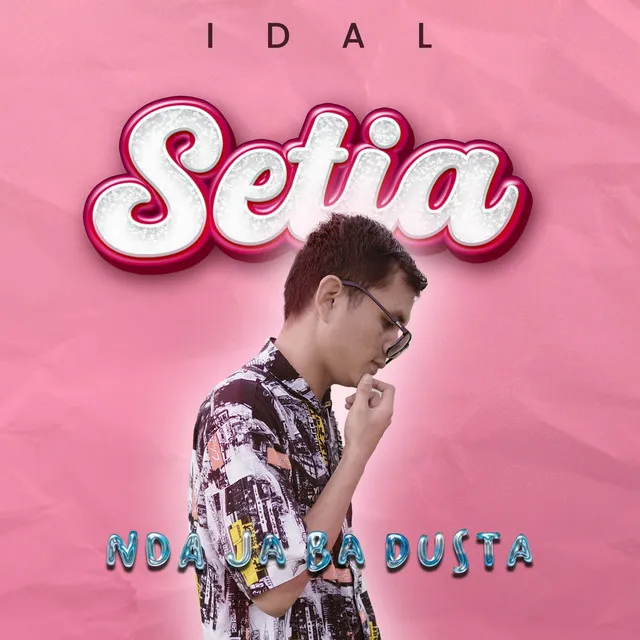 Setia ( Nda Ja Ba Dusta )