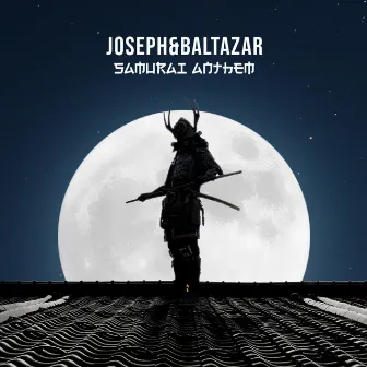 Samurai Anthem by Joseph&Baltazar