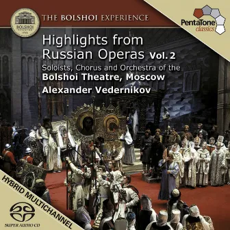 Russian Opera Highlights, Vol. 2 - Mussorgsky, M.P. / Rimsky-Korsakov, N.A. / Tchaikovsky, P.I. by Alexander Vedernikov