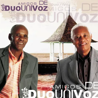 Amigos de Duo Uni Voz by Duo Uni Voz