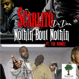 Nuttin' Bout Nuttin' by Scarlito Da Don