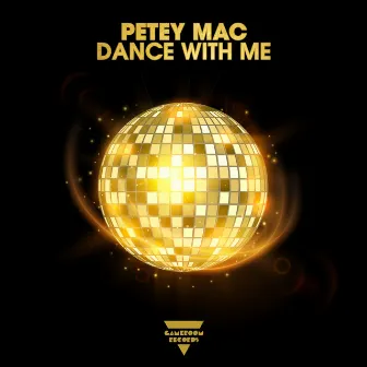 Dance With Me by Petey Mac