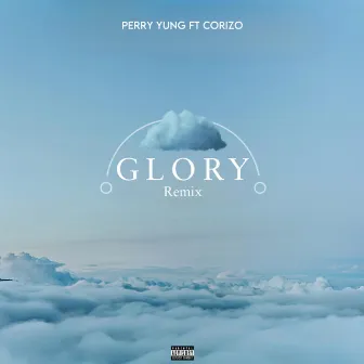 GLORY by Perry Yung