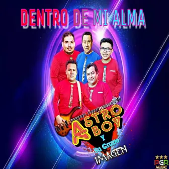 Dentro De Mi Alma by Astro Boy Y Su Grupo Imagen