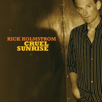 Cruel Sunrise by Rick Holmstrom