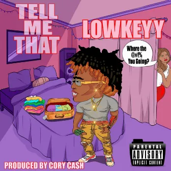 Tell Me That (Radio) by Kingg Lowkeyy