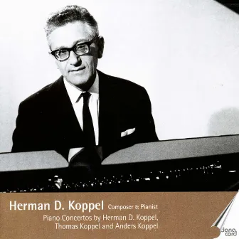 Koppel, H.D.: Composer and Pianist, Vol. 5 - Koppel, H.D. / Koppel, T. / Koppel, A. / Christensen, B. / Norgard, P. (1963-1994) by Agnieszka Duczmal