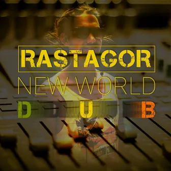 New World (Dub) by Rastagor