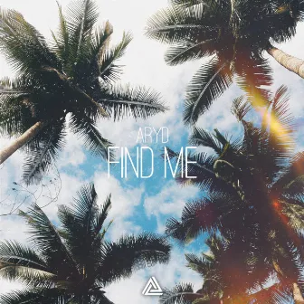 Find Me by Aryd