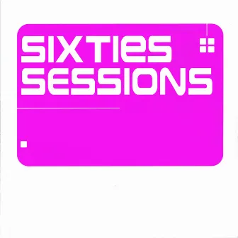 Sixties Session by Sixties Shakers