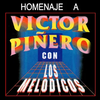 Homenaje a Victor Piñero by Los Melódicos