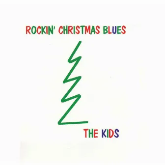 Rockin' Christmas Blues by The Kids