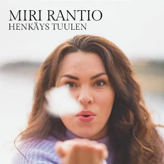 Henkäys tuulen by Miri Rantio