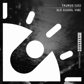 Old School Vibe by Taurus (US)