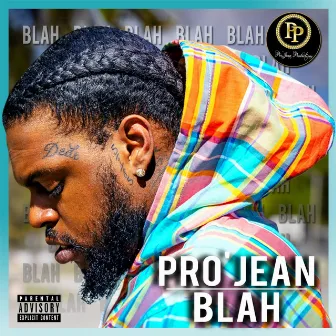 Blah by Pro'Jean