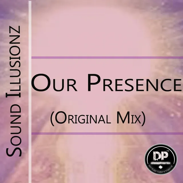 Our Presence - Original Mix