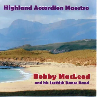 Highland Accordion Maestro by Bobby MacLeod